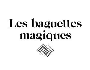 Les Baguettes Magiques