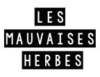 Les Mauvaises Herbes